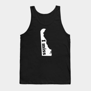 I Miss Delaware - My Home State Tank Top